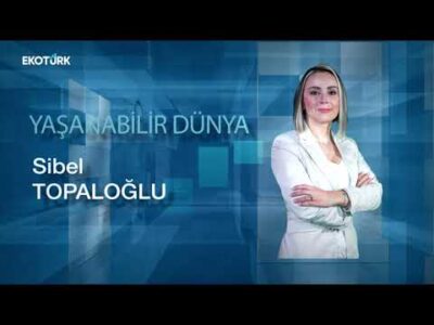 Yaşanabilir Dünya | Prof. Dr. Bayram Öztürk | Sibel Topaloğlu 08.04.2023