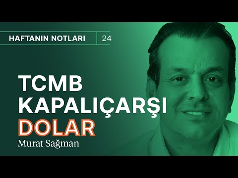 Dolarda sıkışıklık artıyor: Merkez Bankası Kapalıçarşı'da! | Murat Sağman