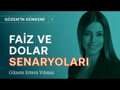 Para nereye gidecek? & Yabancı raporlarda faiz & dolar senaryoları! | Güzem Yılmaz Ertem