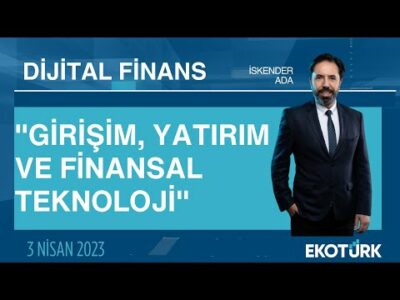 "Girişim, Yatırım ve Finansal Teknoloji | Arda Kutsal | İskender Ada | Dijital Finans