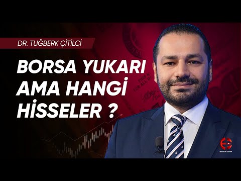 Borsa Yukarı Ama Hangi Hisseler ? | Tuğberk Çitilci | Ekonomi Ekranı