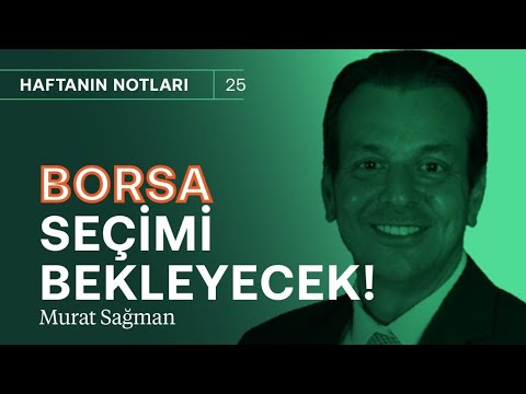 Dövizde herkes alıcı! Borsa seçimi bekleyecek & Borsada 5.000, altında 2.000 kritik | Murat Sağman