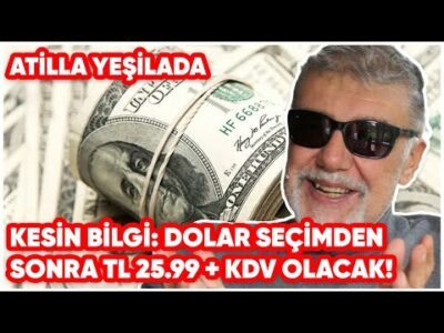 KESİN BİLGİ: Dolar Seçimden Sonra TL 25.99 + KDV Olacak!