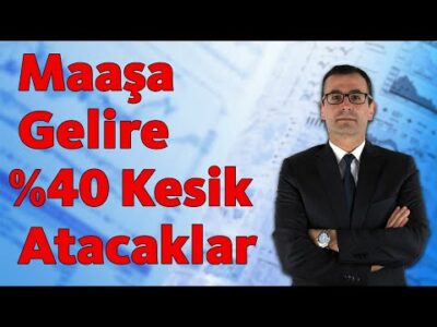 Maaşa, Gelire %40 Kesik Atacaklar