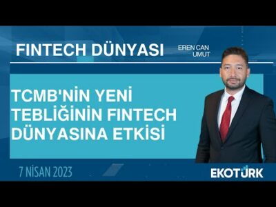 TCMB'nin yeni tebliğinin FinTech dünyasına etkisi | Eren Can Umut | Fintech Dünyası