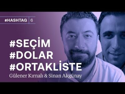 CHP-İYİ Parti seçime hangi illerde, nasıl girecek? & Yabancıların dolar tahmini yükseldi! | #hashtag