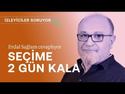 15 Mayıs sabahı bizi neler bekliyor? | İzleyiciler soruyor | Seçime 2 gün kala | Erdal Sağlam #canlı