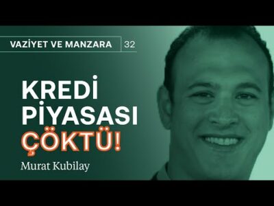 Kredi piyasası çöktü! & Rezervler tarihi dibi gördü | Murat Kubilay