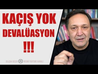 KAÇIŞ YOK DEVALÜASYON l DOLAR BÜYÜK KOPACAK
