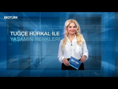 Tuğçe Hürkal ile Yaşamın Renkleri 11.Bölüm