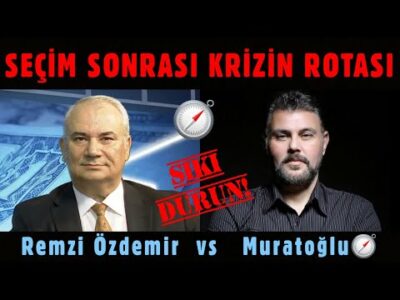 SIKI DURUN! SEÇİM SONRASI KRİZİN ROTASI | MURAT MURATOĞLU - REMZİ ÖZDEMİR