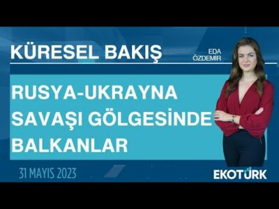 Küresel Bakış | Dr. Tolga Sakman | Eda Özdemir