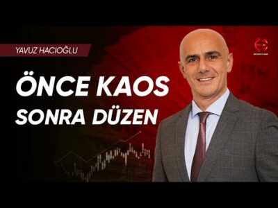 Önce Kaos Sonra Düzen | Yavuz Hacıoğlu | Ekonomi Ekranı