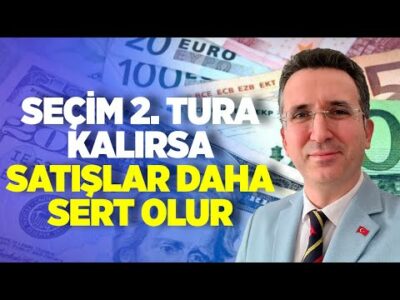 Seçim 2. Tura Kalırsa Satışlar Daha Sert Olur! | Ekonomist Tunç Şatıroğlu KRT Ekonomi