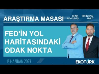 Araştırma Masası | Cenk Akyoldaş | Eren Can Umut (13.06.2023)