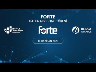 Forte Halka Arz Gong Töreni