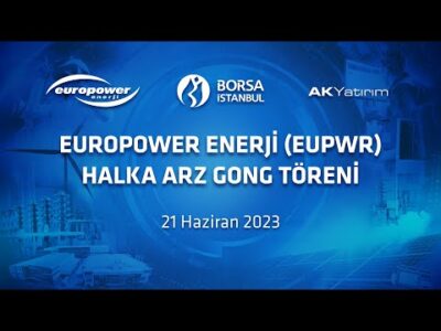 "Europower Enerji Halka Arz" Gong Töreni