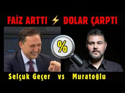 FAİZ ARTTI DOLAR ÇARPTI! MURAT MURATOĞLU | SELÇUK GEÇER