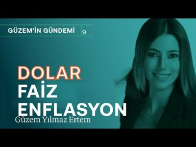 Dolar artıyor: Ekonomide bozulma mı, normalleşme mi? & Yabancı para gelir mi? | Güzem Yılmaz Ertem