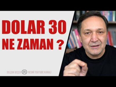 DOLAR 30 NE ZAMAN