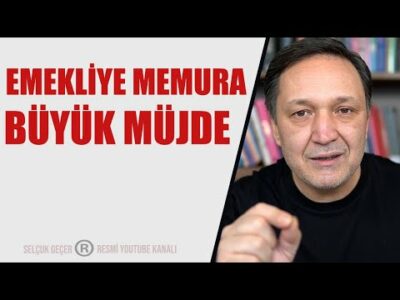 MEMURA EMEKLİYE BÜYÜK MÜJDEEEEE
