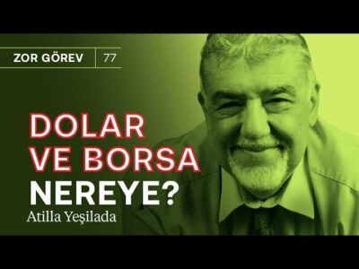 Borsa, dolar ve faizde neler olacak? & Şimşek sonrası piyasalar sil baştan! | Atilla Yeşilada