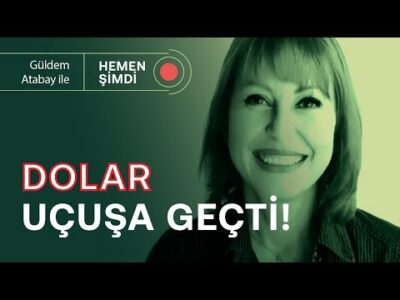 Dolar durdurulamıyor! & Önümüzde uzun ve riskli bir yol var | Güldem Atabay