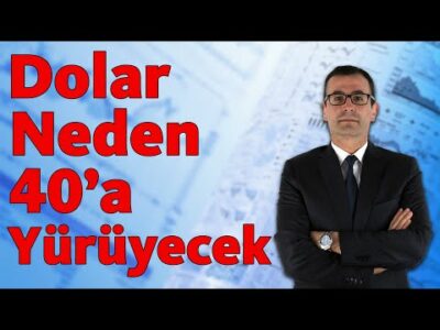 Dolar Neden 40'a Yürüyecek?