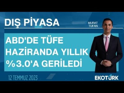 ABD'de TÜFE haziranda yıllık %3.0'a geriledi | Murat Tufan | Dış Piyasa
