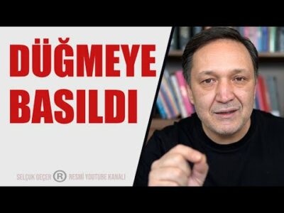 DÜĞMEYE BASILDI