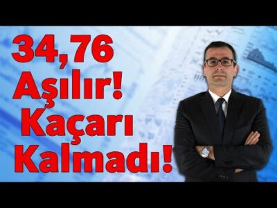 34,76 Aşılır! Kaçarı Kalmadı!