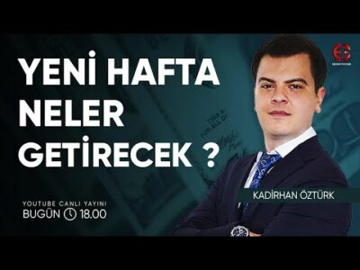 Borsada Yeni Hafta Neler Getirecek ? | Kadirhan Öztürk | Ekonomi Ekranı