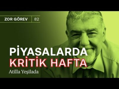 Kritik hafta: Faiz kararı ve piyasalar! & Konutta fiyatlar düşecek | Atilla Yeşilada