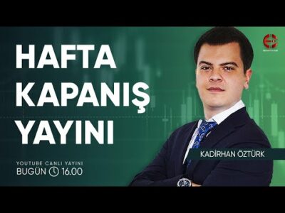 Borsada Haftayı Kapatıyoruz | Kadirhan Öztürk | Ekonomi Ekranı