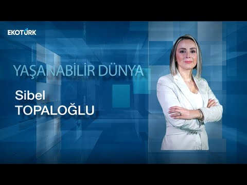 Yaşanabilir Dünya | Prof. Dr. Doğanay Tolunay | Sibel Topaloğlu 22.07.2023