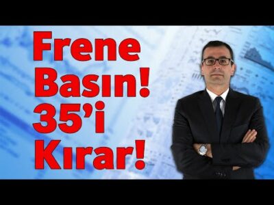 Frene Basın! 35'i Kırar!
