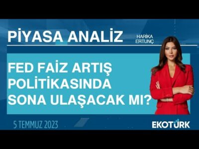 FED faiz artış politikasında sona ulaşacak mı? | Harika Ertunç | Piyasa Analiz