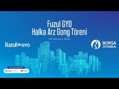 "Fuzul Gayrimenkul Yatırım Ortaklığı A.Ş." Halka Arz Gong Töreni