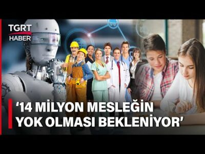 İş Bulmada Stajın Önemi: 5 Yılda 14 Milyon İşin Yok Olması Bekleniyor - Celal Toprak ile İş Dünyası