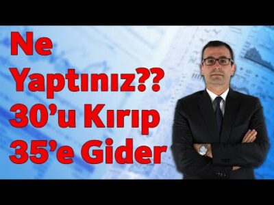 Ne Yaptınız?? 30'u Kırıp, 35'e Gider!!
