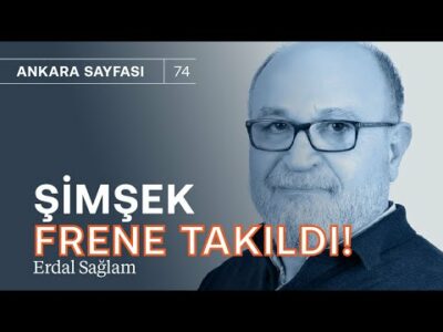 Ankara'da ortalık karıştı! Şimşek frene takıldı & Dolara müdahale sürüyor | Erdal Sağlam