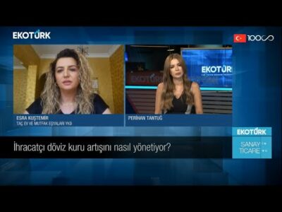 Ev ve mutfak sektörü performansı ne yönde? | Esra Kuştemir | Perihan Tantuğ |Sanayi ve Ticaret