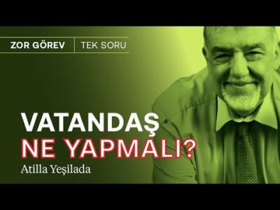 Vatandaş ne yapmalı? Konut alma, arabayı sat, kredi kartı borcunu kapat! | Atilla Yeşilada