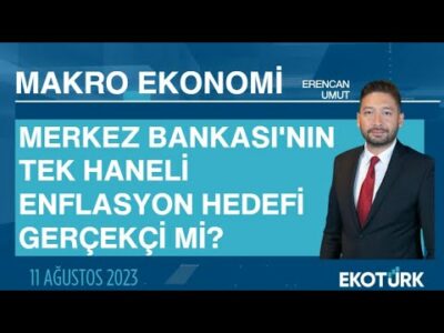 Merkez Bankası'nın tek haneli enflasyon hedefi gerçekçi mi? | Erencan Umut | Makro Ekonomi
