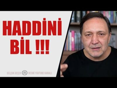 HADDİNİ BİL