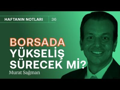 Borsa uçuyor, yeni hedef 8200! & Dolarda yıl sonu tahminleri değişti mi? | Murat Sağman