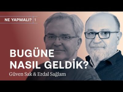 Ekonomi iki ileri, bir geri: Türkiye patinajdan nasıl çıkar? | Güven Sak & Erdal Sağlam |Ne Yapmalı?
