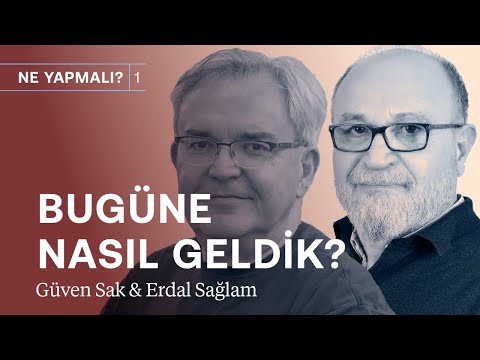 Ekonomi iki ileri, bir geri: Türkiye patinajdan nasıl çıkar? | Güven Sak & Erdal Sağlam |Ne Yapmalı?