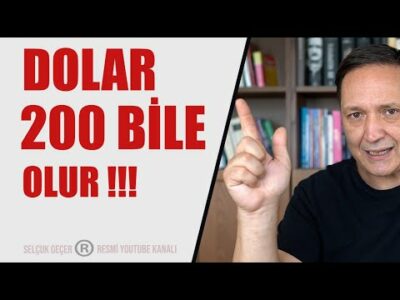 DOLAR 200 BİLE OLUR