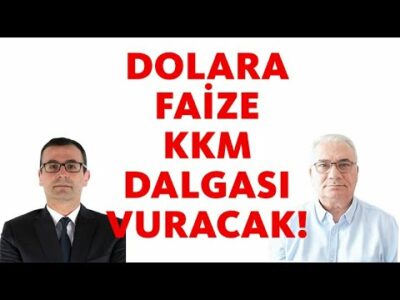 DOLARA/FAİZE KKM DALGASI VURACAK!